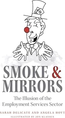 Smoke and Mirrors: The Illusion of the Employment Services Sector