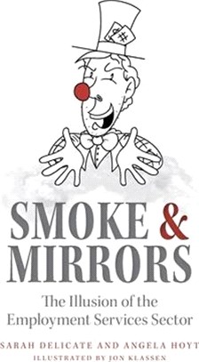 Smoke and Mirrors: The Illusion of the Employment Services Sector