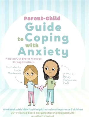 Parent-Child Guide to Coping with Anxiety: Helping Our Brains Manage Strong Emotions