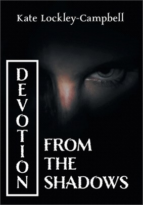 Devotion from the Shadows