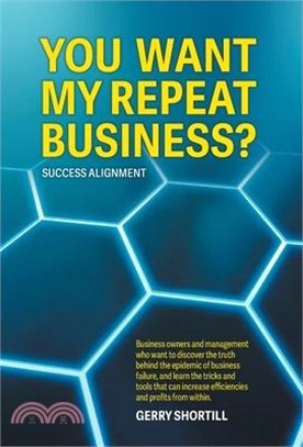 You Want My Repeat Business?: Success Alignment