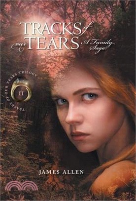 Tracks Of Our Tears: A Family Saga