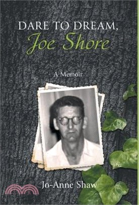 Dare to Dream, Joe Shore: A Memoir