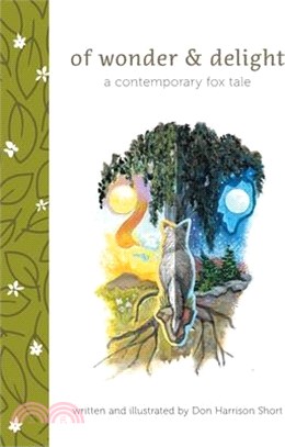 Of Wonder & Delight: A Contemporary Fox Tale