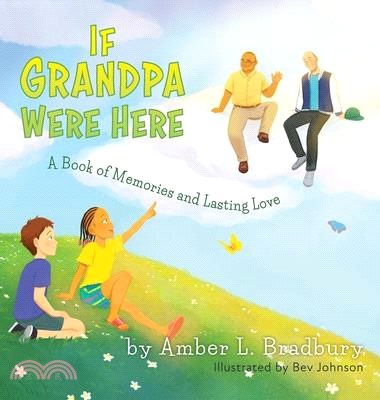 If Grandpa Were Here: A Book of Memories and Lasting Love