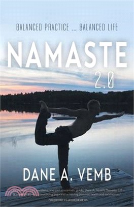 Namaste 2.0: Balanced Practice ... Balanced Life