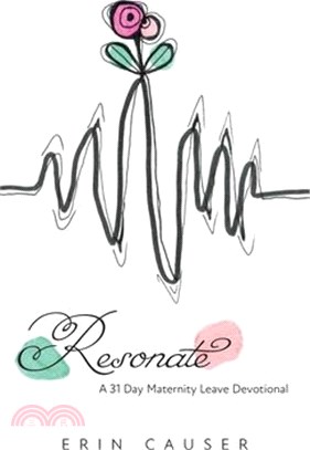 Resonate: A 31 Day Maternity Leave Devotional