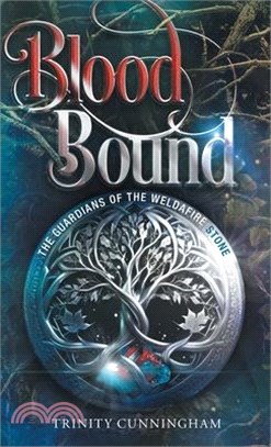 Blood Bound: The Guardians of the Weldafire Stone