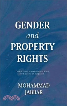 Gender and Property Rights: Critical Issues in the Context of SDG 5 with a Focus on Bangladesh