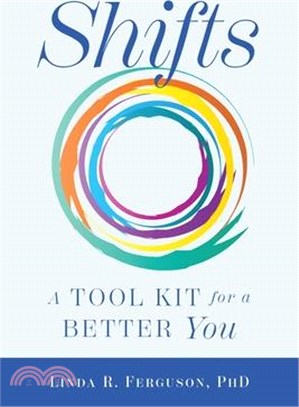 Shifts: A Tool Kit For A Better You