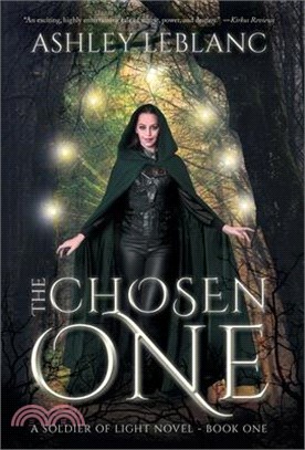The Chosen One: A Soldier of Light Novel - Book One