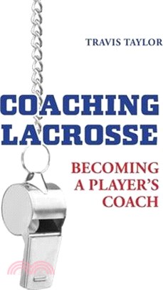 Coaching Lacrosse: Becoming a Player's Coach