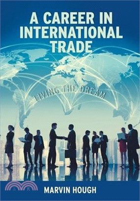 A Career In International Trade: Living the Dream