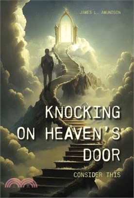 Knocking On Heaven's Door: Consider This
