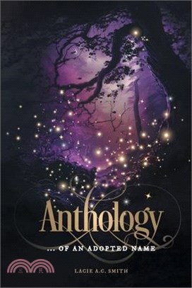 Anthology: ... of an Adopted Name