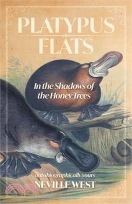 Platypus Flats: In The Shadows of The Honey Trees