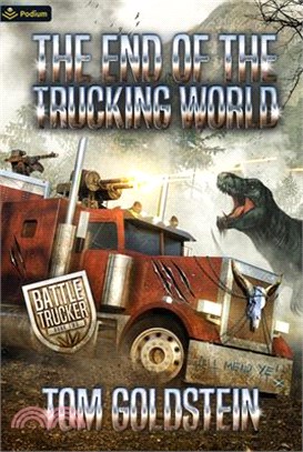 The End of the Trucking World: An Apocalypse Litrpg