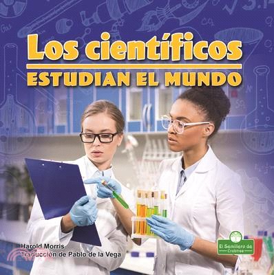 Los Científicos Estudian El Mundo