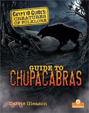 Guide to Chupacabras