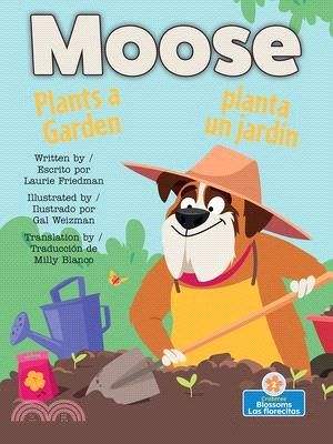 Moose Plants a Garden (Moose Planta Un Jardin) Bilingual Eng/Spa