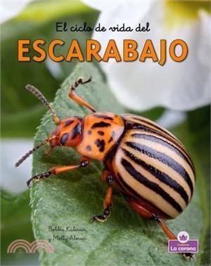 El Ciclo de Vida del Escarabajo - Second Edition (the Life Cycle of a Beetle)