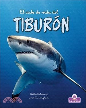 El Ciclo de Vida del Tiburón - Second Edition (the Life Cycle of a Shark)