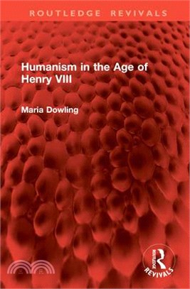 Humanism in the Age of Henry VIII