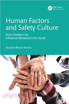 Human Factors and Safety Culture：How Leaders Can Influence Behaviours for Good