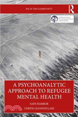 A Psychoanalytic Approach to Refugee Mental Health：Safe Harbor