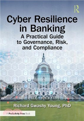 Cyber Resilience in Banking：A Practical Guide to Governance, Risk, and Compliance