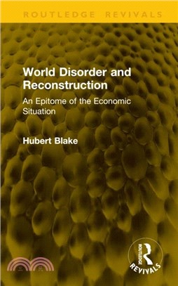 World Disorder and Reconstruction：An Epitome of the Economic Situation