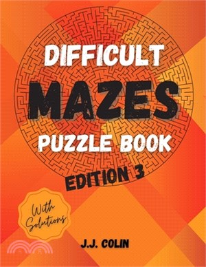 Difficult-Level MAZES Puzzle Book: 100 Difficult Mazes for Adults and Teens - Mindful Maze Activity Book - Large Print 8.5 x 11 in