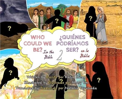 Who Could We Be in the Bible Volume 2 - ¿Quiénes podríamos ser en la Biblia?: volumen 2