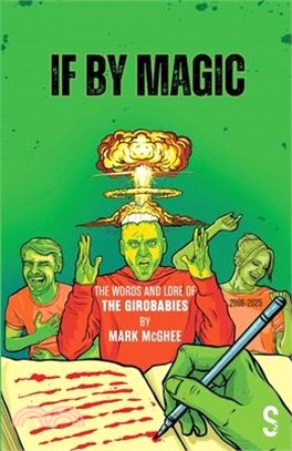 If by Magic: The Words and Lore of the Girobabies
