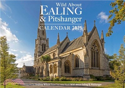 Wild about Ealing & Pitshanger 2025 Calendar：2025 Calendar