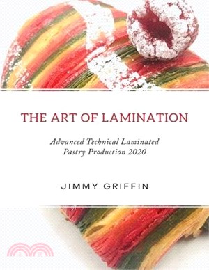 The Art of Lamination XL: Advanced Technical Laminated Pastry Production 2020 XL Edition