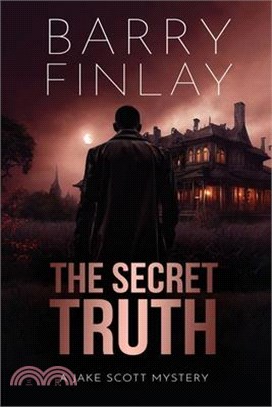 The Secret Truth: A Jake Scott Mystery