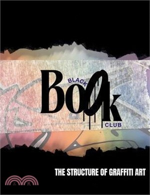 Black Book Club: The Structure of Graffiti Art