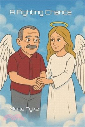 A Fighting Chance: A Whisper and an Angels Wing: The Quiet Strength of My Father