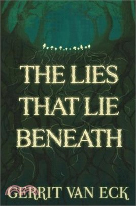 The Lies That Lie Beneath