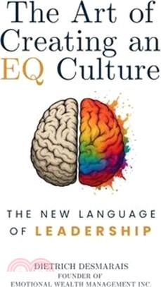 The Art of Creating an EQ Culture: The New Language of Leadership