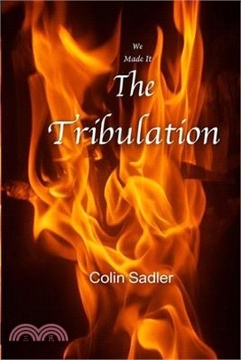 We Made it Through the Tribulation: Living Through the Final Seven Years of Tribulation. A Local's Perspective