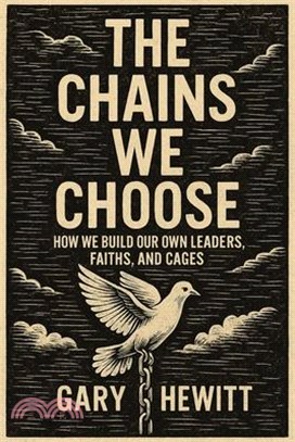 The Chains We Choose