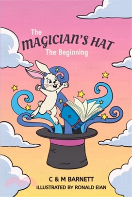The Magician's Hat: The Beginning: 6" X 9" version containing coloured images