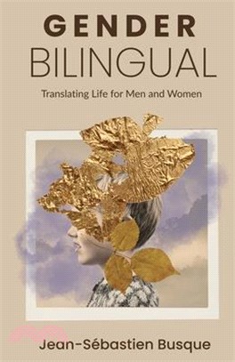 Gender Bilingual: Translating Life for Men and Women