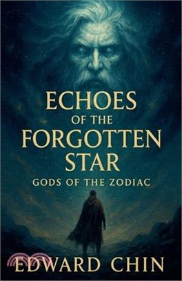 Book III - Gods of the Zodiac: Echoes of the Forgotten Star