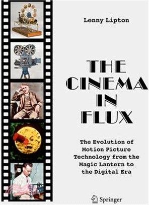 The Cinema in Flux: The Evolution of Motion Picture Technology from the Magic Lantern to the Digital Era