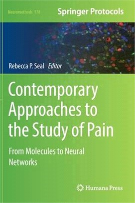 Contemporary Approaches to the Study of Pain: From Molecules to Neural Networks