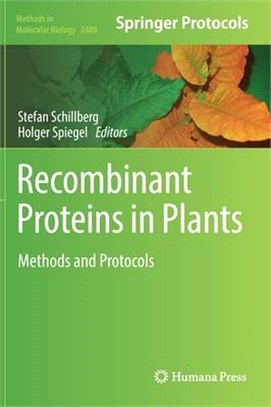 Recombinant Proteins in Plants: Methods and Protocols