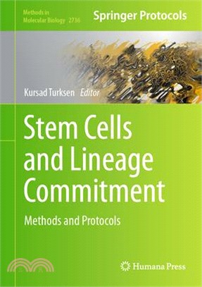 Stem Cells and Lineage Commitment: Methods and Protocols